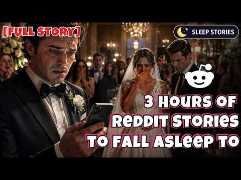 [Full Story] 3 HOURS Of Interesting Reddit Stories To Fall Asleep To | AITA: Love And Betrayal