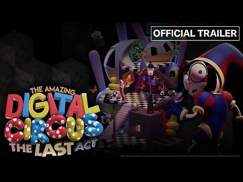 The Amazing Digital Circus: The Last Act | Official Trailer