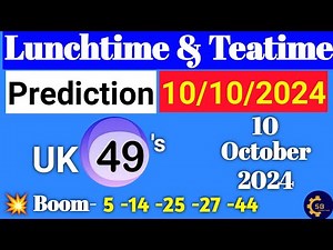 UK49s EXPERT Reveals Best Lunchtime Prediction for 10 October 2024
