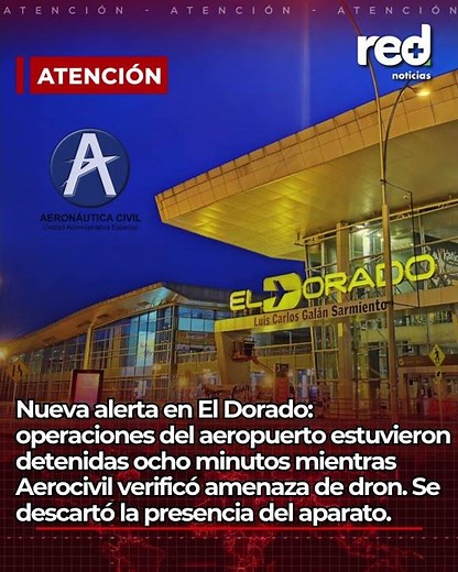 El aeropuerto El Dorado EN ALERTA: Aerocivil frenó operaciones por nuevas amenaza de dron