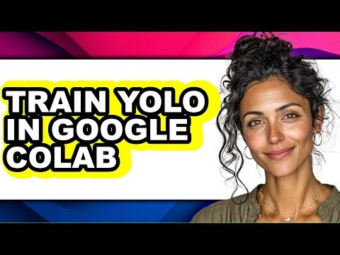 How to Train Yolo in Google Colab - Step by Step