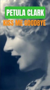 KISS ME #soulfulvibes #soulfulmusic #iconicsinger #petulaclark #poignant #emotivevoice #britishmusic