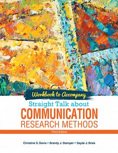 Workbook to Accompany Straight Talk About Communication Research Methods | Higher Education