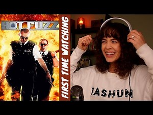 FIRST TIME WATCHING: Hot Fuzz!!!