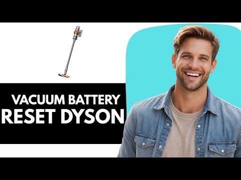 How I Reset Dyson Vacuum Battery