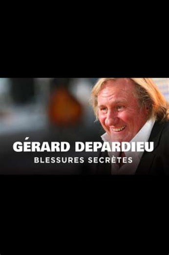 Gérard Depardieu, blessures secrètes - Movie