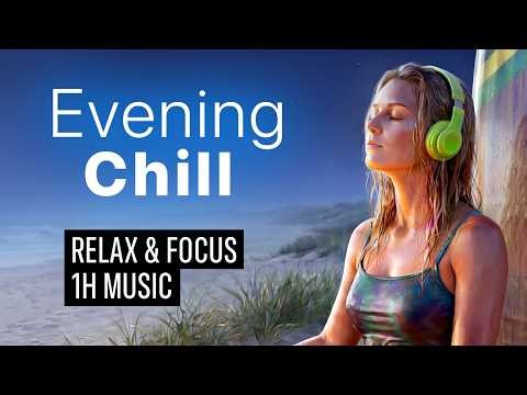 Evening Chill Deep Focus Instrumental Music | Relaxing Lofi Beats