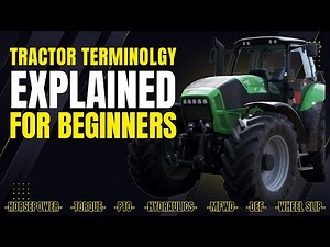 Basic Tractor Terminology Explained - Understanding Tractor Specs