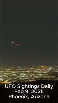 Glowing UFOs Over Phoenix, Arizona! Feb 9, 2025, UFO UAP Sighting News.