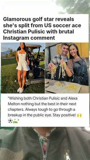Glamorous golf star reveals she's split from US soccer ace Christian Pulisic #sports #news