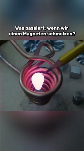 Was passiert, wenn ein Magnet schmilzt? 🔥🧲