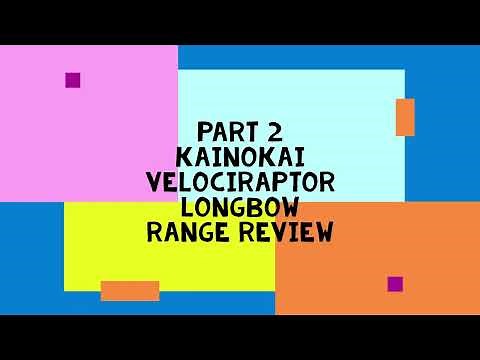 Part 2 Kainokai Velociraptor Longbow