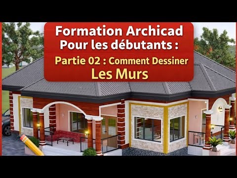 Formation Archicad Pour les débutants : Partie 02 : Comment Dessiner Les Murs.
