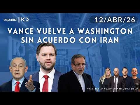 12-4 | Kan en Español | VANCE VUELVE A WASHINGTON SIN ACUERDO CON IRAN