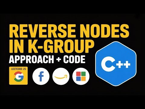 Reverse Nodes in K-Group || LeetCode-25 || DSA || C++