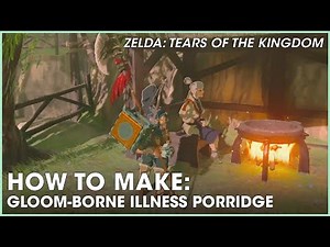 How to make Gloom-borne Illness porridge | Zelda: Tears of the Kingdom GUIDE
