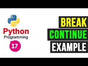 Python Programming Tutorial - Loop Controls Break and Continue