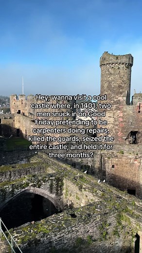 Conwy Castle: 1401 Siege & Medieval Royal Residence