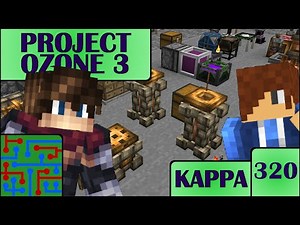 Back to Embers! | Minecraft: Project Ozone 3 (Kappa Mode) | Episode 320