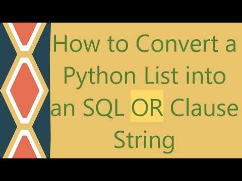 How to Convert a Python List into an SQL OR Clause String