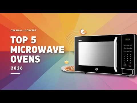 Top 5 Best Microwave Ovens in 2026 | Best Countertop Microwaves