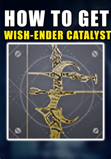 How to Get the Wish-Ender Catalyst Destiny 2