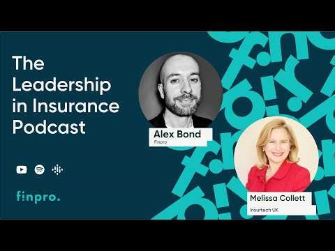 Melissa Collett on Advocacy, Innovation and the Future of UK Insurtech