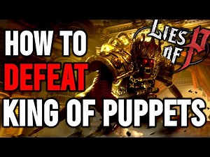 Lies of P: How To Beat King of Puppets (No Parry Necessary)
