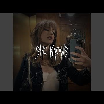 she knows