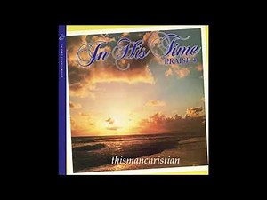 MARANATHA! SINGERS ~ IN HIS TIME PRAISE 4 ALBUM - PART II