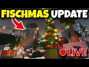 🔴 [LIVE] NEW FISCHMAS UPDATE For FISCH Roblox!