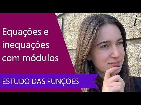 Equações e Inequações com Módulos