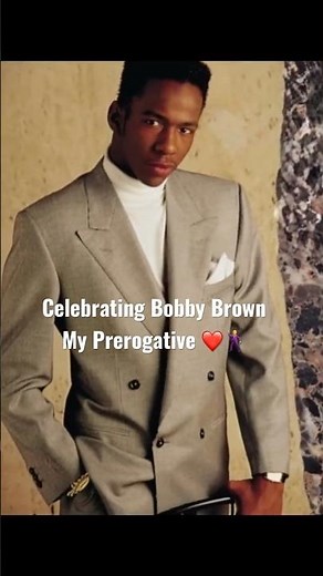 Celebrating Bobby Brown—My Prerogative ❤️🕺