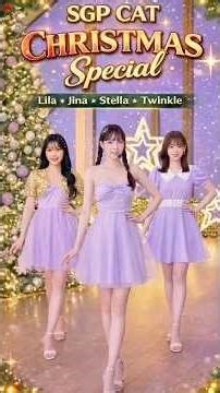 SGP CAT Christmas Special 🎄｜Lila × Jina × Stella × Twinkle｜Secret Finale ✨