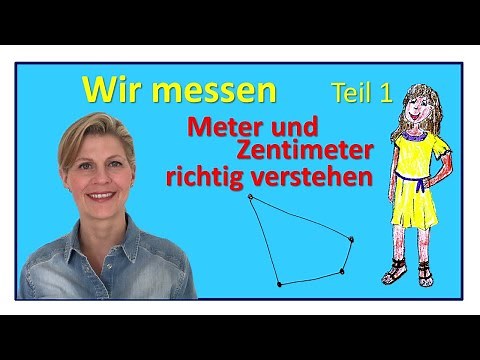 Meter und Zentimeter RICHTIG verstehen - Wir messen Teil 1