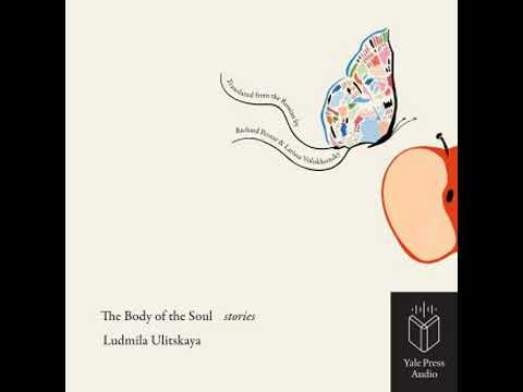 Body of a Soul: Stories - Ludmilla Ulitskaya