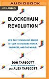 Blockchain Revolution: How the Technology Behind Bitcoin Is Changing Money, Business, and the World | Guide books | ACM Digital Library