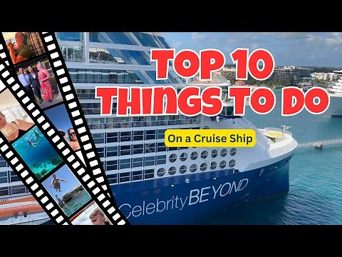 Ultimate Cruise Ship Experience: Top 10 Activities On Celebrity Beyond