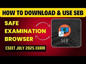 How to download & Use Seb Browser CSEET July 2025 Exams