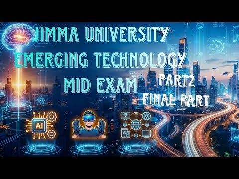 Jimma University Emerging Technology Mid Exam Part2 Final Part