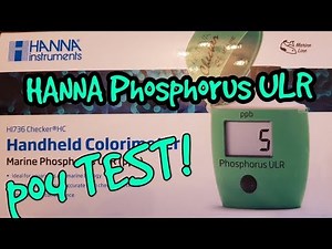 HANNA Phosphorus ULR - How To, Test, tips and review