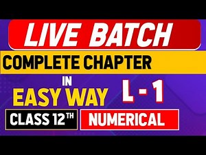 Live Batch Class 12 Physics L-1