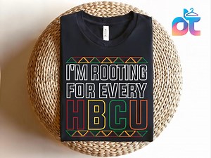 I'm Rooting for Every HBCU Shirt: HBCU Pride Apparel - Etsy