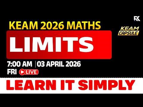 KEAM 2026 Maths - Limits | Full Chapter Discussion | Learn it Simply 😍 | RK Nex