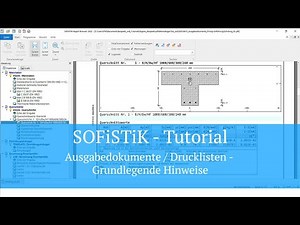 SOFiSTiK Tutorial - Ausgabedokumente / Drucklisten - Grundlegende Hinweise