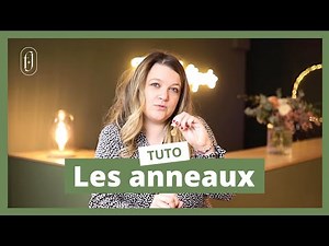 Tuto : COMMENT UTILISER LES ANNEAUX ?