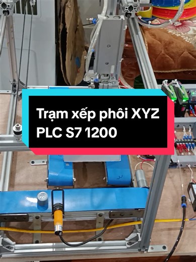 Mô hình xếp phôi XYZ. Logic tối ưu chưa nhỉ 🥰😅 #doantotnghiep #PLC #siemens #automation #python
