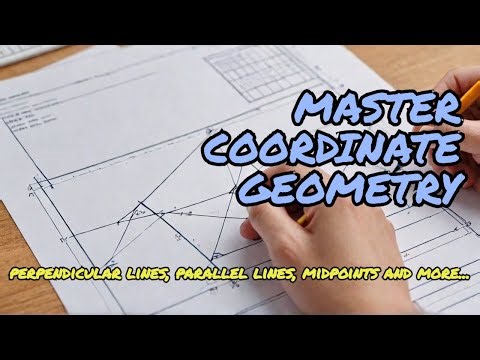 IGCSE Maths - COORDINATE GEOMETRY - How to solve Challenging Problems