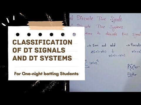 Classification of Discrete time Signals and Systems || DSP || Friend's Explanation