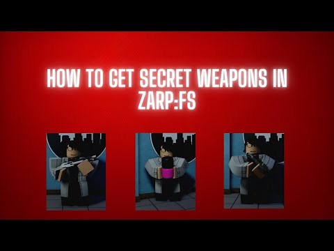 How to get "Secret" guns in ZARP:FS
